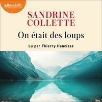 Android ebook pdf téléchargement gratuit On était des loups par Sandrine Collette, Thierry Hancisse