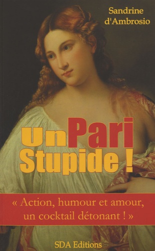 Sandrine d' Ambrosio - Un Pari stupide !.