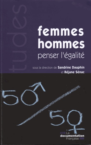 Sandrine Dauphin et Réjane Sénac - Femmes-hommes, l'égalité en questions.