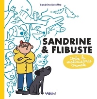 Sandrine Deloffre - Sandrine et Flibuste contre la maltraitance animale.