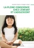Sandrine Deplus et Magali Lahaye - La pleine conscience chez l'enfant et l'adolescent.