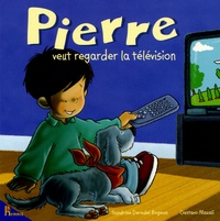 Sandrine Deredel-Rogeon - Pierre veut regarder la télévision.