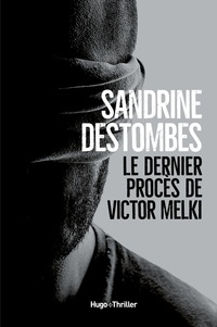 Sandrine Destombes - Le dernier procès de Victor Melki.