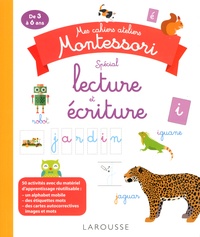 Sandrine Duchesne - Mes cahiers ateliers Montessori spécial lecture et écriture - De 3 à 6 ans.