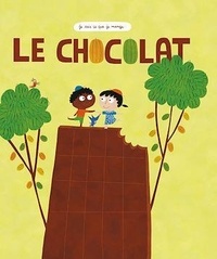 Sandrine Dumas-Roy et Nicolas Gouny - Le chocolat.