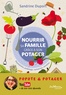 Sandrine Duport - Nourrir sa famille grâce à son potager - Plantations, jardinage, conserves, recettes....