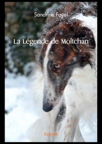 Sandrine Fayel - La Légende de Moltchan.