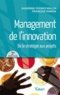 Sandrine Fernez-Walch et François Romon - Management de l'innovation - De la stratégie au projet.