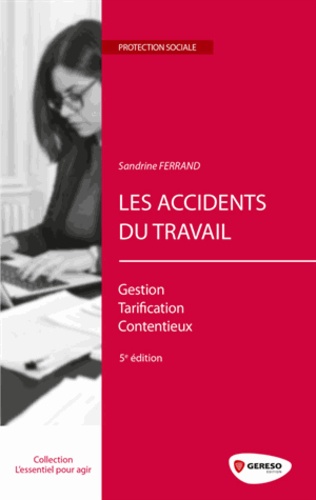 Sandrine Ferrand - Les accidents du travail.