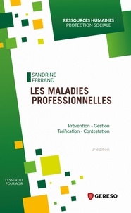 Sandrine Ferrand - Les maladies professionnelles - Prévention, gestion, tarification, contestation.