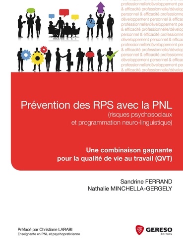 Sandrine Ferrand et Nathalie Minchella-Gergely - Prévention des RPS avec la PNL (risques psychosociaux et programmation neuro-linguistique) - Une combinaison gagnante pour la qualité de vie au travail (QVT).