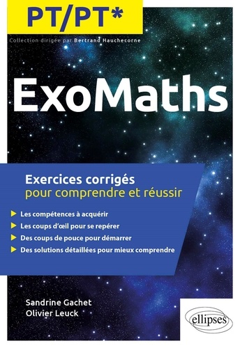 ExoMaths PT/PT*. Exercices corrigés pour comprendre et réussir