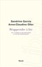 Sandrine Garcia et Anne-Claudine Oller - Réapprendre à lire - De la querelle des méthodes à l'action pédagogique.