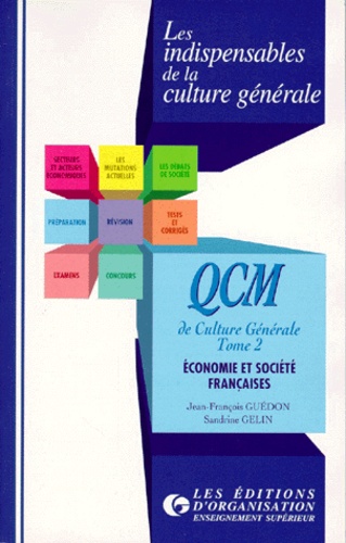 Sandrine Gelin et Jean-François Guédon - Qcm De Culture Generale. Tome 2, Economie Et Societe Francaise.