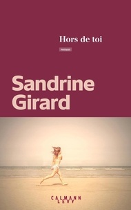 Sandrine Girard - Hors de toi.