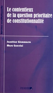 Le contentieux de la question prioritaire de constitutionnalité
