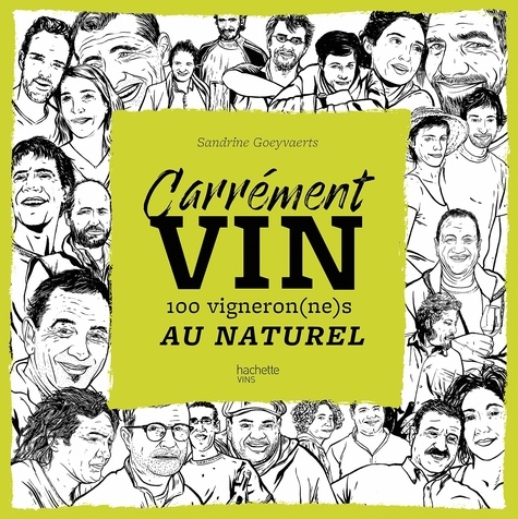 Sandrine Goeyvaerts - Carrément vin - 100 vigneron(ne)s au naturel.