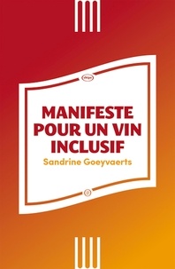Sandrine Goeyvaerts - Manifeste pour un vin inclusif.