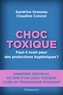 Sandrine Graneau et Claudine Colozzi - Choc toxique - Faut-il avoir peur des protections hygiéniques ?.