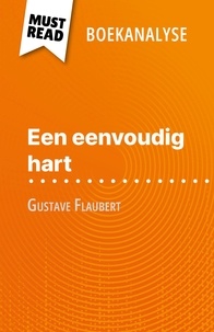 Sandrine Guihéneuf et Nikki Claes - Een eenvoudig hart van Gustave Flaubert (Boekanalyse) - Volledige analyse en gedetailleerde samenvatting van het werk.