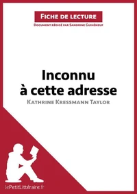 Inconnu à cette adresse de Kathrine Kressmann Taylor
