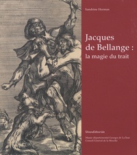 Sandrine Herman - Jacques de Bellange : la magie du trait.
