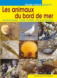Sandrine Heusser et Cédric Audibert - Les animaux du bord de mer.