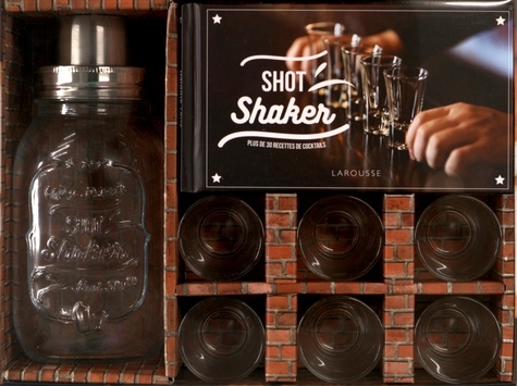 Sandrine Houdré-Grégoire et Matthias Giroud - Shot shaker, plus de 30 recettes de cocktails - Avec 1 shaker et 6 verres à shot.