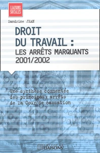Droit Du Travail : Les Arrets Marquants 2001/2002