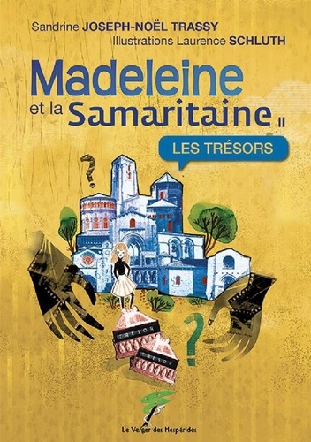 Madeleine et la Samaritaine Tome 2 Les trésors