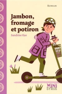 Sandrine Kao - Jambon, fromage et potiron.