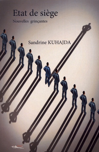 Sandrine Kuhajda - Etat de siège - Nouvelle grinçantes.