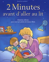 2 Minutes avant d'aller au lit