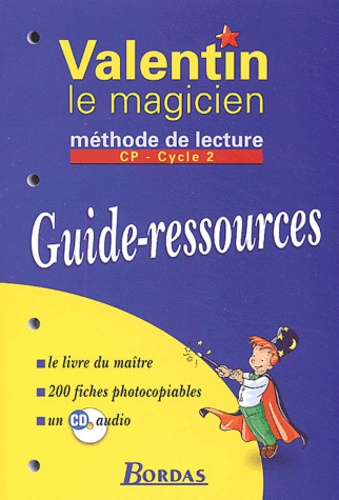 Sandrine Le Nerrant-Lelong et Danielle Poumarat-Turc - Méthode de lecture CP Valentin le magicien - Guide-ressources. 1 CD audio