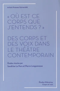 "Où est ce corps que j'entends ?"