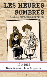 Sandrine Lecleire-Berthier - Les Heures sombres.