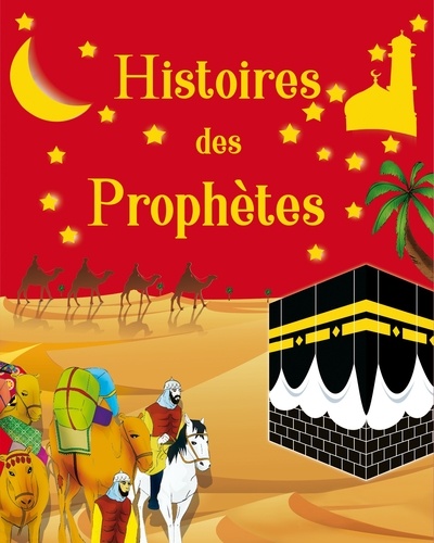 Sandrine Lefebvre - Histoires des prophètes.