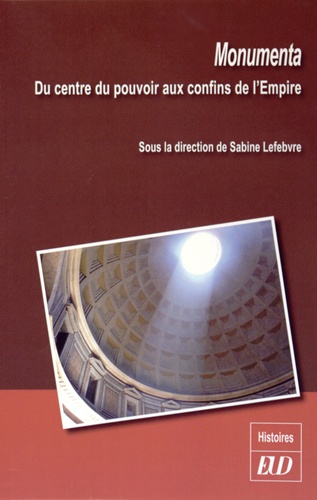 Sandrine Lefebvre - Monumenta - Du centre du pouvoir aux confins de l'Empire.