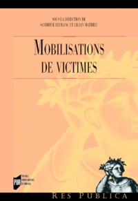 Sandrine Lefranc et Lilian Mathieu - Mobilisations des victimes.