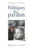 Sandrine Lefranc - Politiques du pardon.