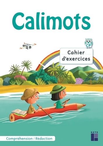 Sandrine Lenoble et Karine Paccard - Calimots CP - Cahier d'exercices de compréhension / rédaction.