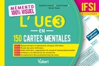 Sandrine Lescure et Laurent Soyer - L’UE 3 en 150 cartes mentales - IFSI Semestres 1, 2, 3, 4, 5 et 6.