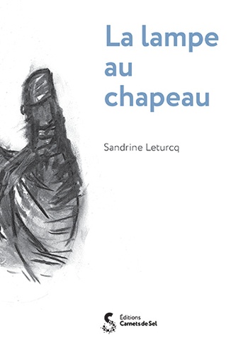 Sandrine Leturcq - La lampe au chapeau.
