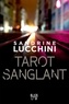 Sandrine Lucchini - Tarot sanglant.