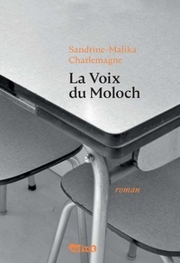 Sandrine-Malika Charlemagne - La voix du Moloch.