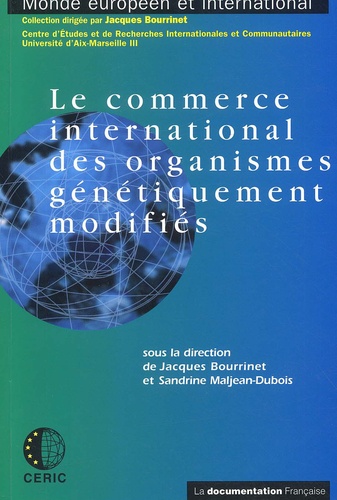 Sandrine Maljean-Dubois et  Collectif - Le Commerce International Des Organismes Genetiquement Modifies.