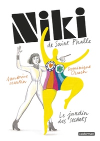 Sandrine Martin et Dominique Osuch - Niki de Saint Phalle - Le jardin des secrets.