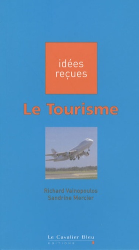Sandrine Mercier et Richard Vainopoulos - Le tourisme.