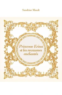 Princesse Erina et les royaumes enchantés
