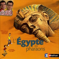 Sandrine Mirza et Patricia Holl - L'Egypte des pharaons.